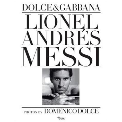 Lionel Andres Messi: Domenico Dolce Hardcover